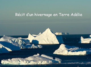 Conférence sur un hivernage en Terre Adélie